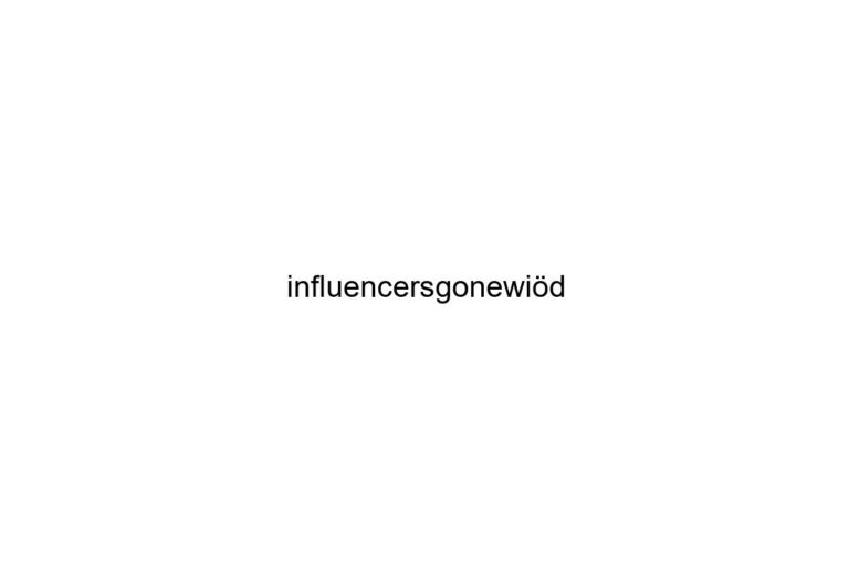 influencersgonewid