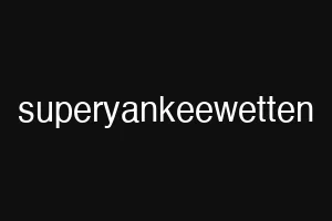 superyankeewetten